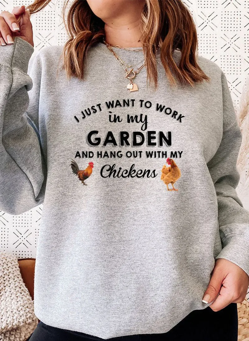 I Just Want to Work in My Garden Sweat Shirt | Tiny Zen Gardens